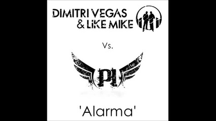 ! Preview ! Dimitri Vegas & Like Mike ft. Promise Land – Alarma