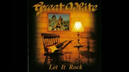 Great White - Aint No Way To Treat A Lady