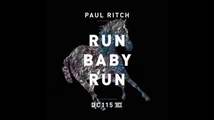 Paul Ritch - Run Baby Run ( Original Mix )