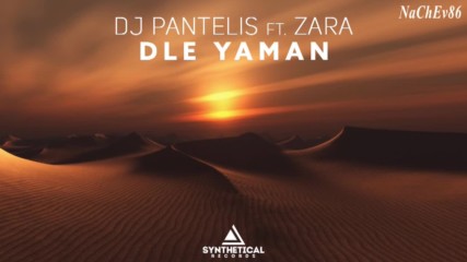 Dj Pantelis feat. Zara - Dle Yaman Original Mix