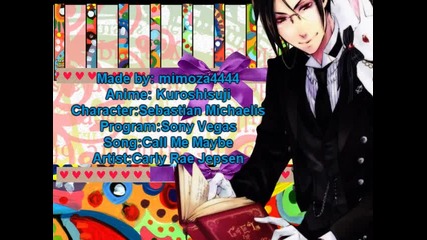 ^.^sebastian Michaelis - {call Me Maybe}^.^ (10nks for the 1500 comments)
