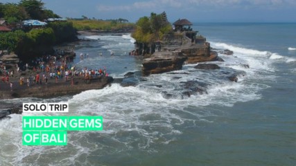 Solo Trip: Hidden Gems of Bali