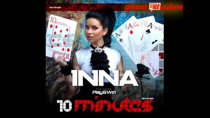 Inna - 10 minutes - Official Song + превод + текст 