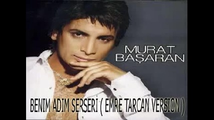 Murat Basaran - Benim Ad