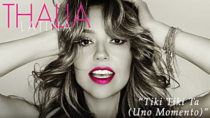 Thalía - Tiki Tiki Ta (uno Momento) (cover Audio)