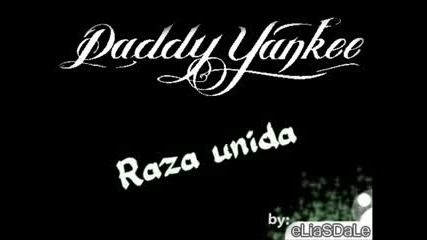 Daddy Yankee - Raza unida 