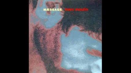 Marc Moulin - Message/massage 