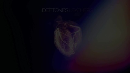 Deftones - Leathers (2012)
