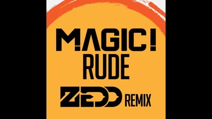 *2014* Magic - Rude ( Zedd remix )