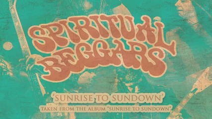 Spiritual Beggars - Sunrise To Sundown / Album Track