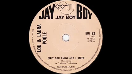 Lou & Laura Poole - Only You Know And I Know