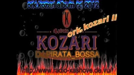 Kozari - Unikat & mix dvama bratia tarikati 2012 -2013