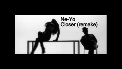 Ne - Yo - Closer (remake) 