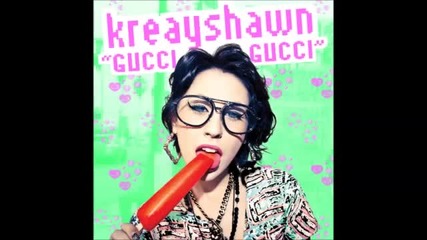 Kreayshawn - Gucci Gucci (giggs Remix)