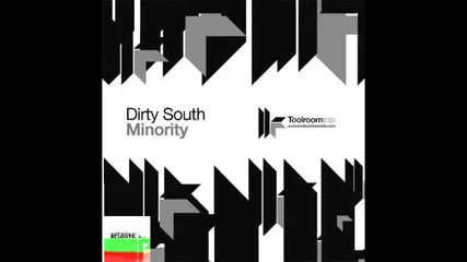 Dirty South - Minority (dirty South Remix)