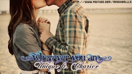 °•» Unique ft. Charice - Wherever You Are «•°