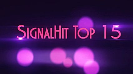 Signalhit Top 15 (22.08.2016 - 28.08.2016)