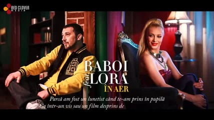 Baboi feat. Lora - In aer (cu versuri)