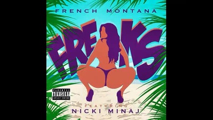 *2013* French Montana ft. Nicki Minaj - Freaks