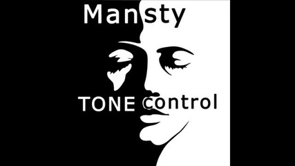 Mansty - Tone Control (original Mix)