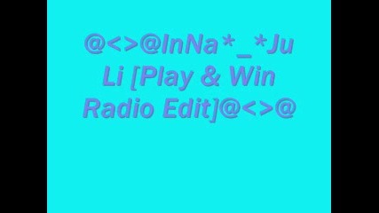 Inna - juli [play & Win Radio Edit]
