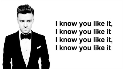 Justin Timberlake - Tunnel Vision (lyrics)