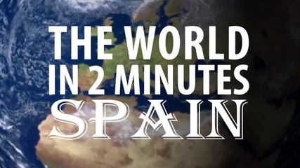 The World in 2 Minutes_ Spain