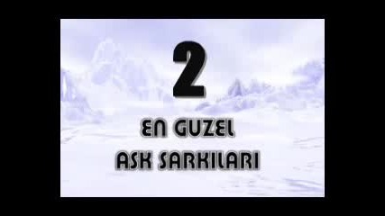 En Guzel Ask Sarkilari Turkce Slow 2 8 