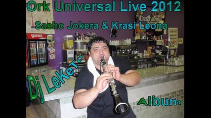 Ork Universal & Sasho Jokera Dukavni Gili Live 2012 Dj Leketo