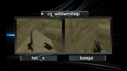 hel^ x vs kunqui - cg wildwesthop 