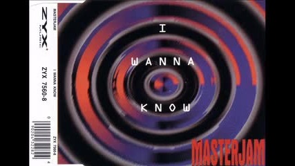Masterjam - I Wanna Know