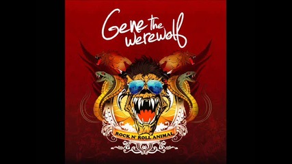 Gene the Werewolf- Heart of steel