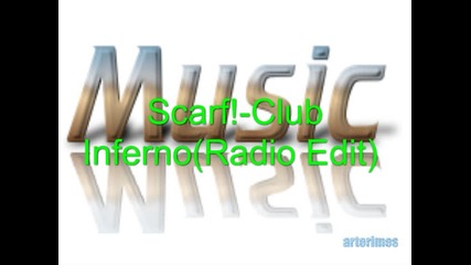 Scarf! - Club Inferno(radio edit)