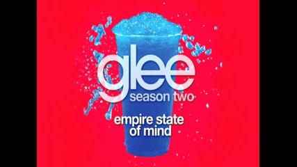 Glee Cast - Empire State of Mind [ Glee Cast Version ]