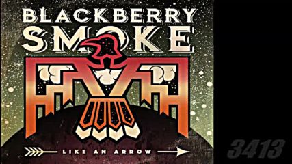 Blackberry Smoke - Like an Arrow 2016 full album ♛