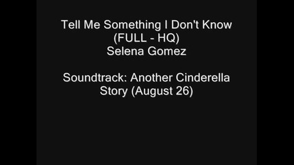Selena Gomez - Tell Me Something I Don't Know (full Hq)