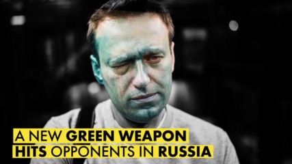 The green antiseptic turning anti-Putin leaders blind