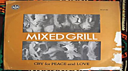Mixed Grill -cry for peace and love 1979