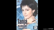 Tanja Savic - Za moje dobro - (Audio 2005)