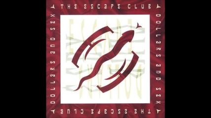 The Escape Club - Call it poison