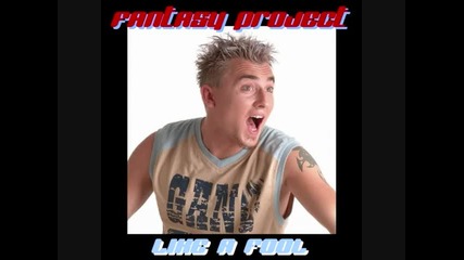 Fantasy Project - Like A Fool (tbm Dj Radio Edit) 