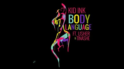 Kid Ink ft. Usher & Tinashe - Body Language