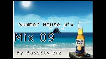 Summer House Mix 09 Part1 (by Bassstylerz) 