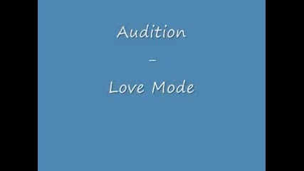 Audition - Love Mode 