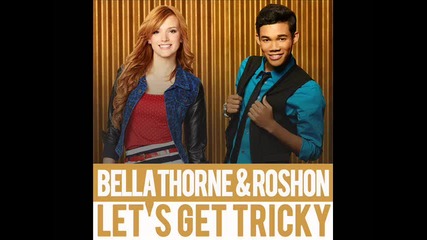 Нова песен ! Bella Thorne ft. Roshon Fegan Lets Get Tricky ( from : Monstober )