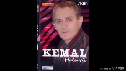 Kemal Malovcic - Trag od burme - (audio 2007)