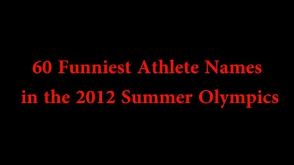 60 Funniest Athlete Names Olympics 2012