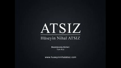 Turk Kizi - Mustafa Yildizdogan - http://www.nihal-atsiz.com/