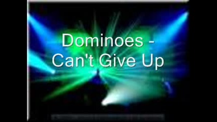 Dominoes - Cant Give Up 1995