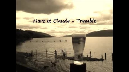 Marc et Claude - Tremble